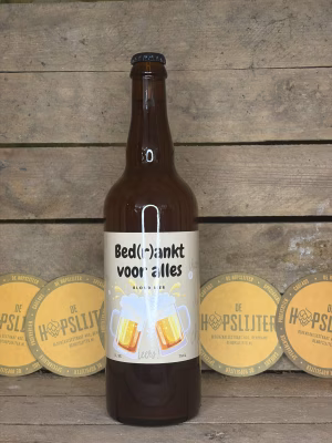 de Hopslijter - Bed(r)ankt voor alles